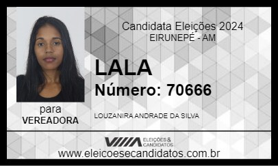 Candidato LALA 2024 - EIRUNEPÉ - Eleições