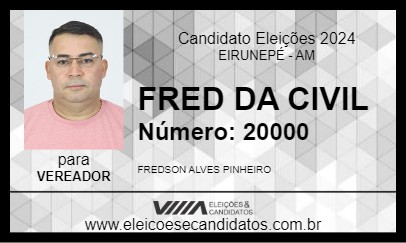 Candidato FRED DA CIVIL 2024 - EIRUNEPÉ - Eleições