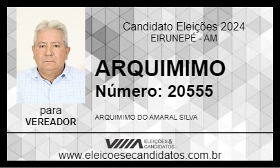 Candidato ARQUIMIMO 2024 - EIRUNEPÉ - Eleições