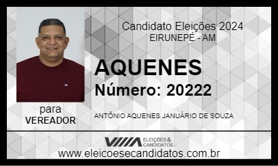 Candidato AQUENES 2024 - EIRUNEPÉ - Eleições