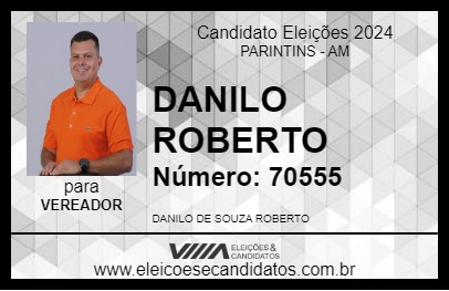 Candidato DANILO ROBERTO 2024 - PARINTINS - Eleições