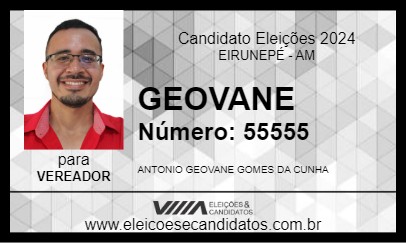 Candidato GEOVANE 2024 - EIRUNEPÉ - Eleições