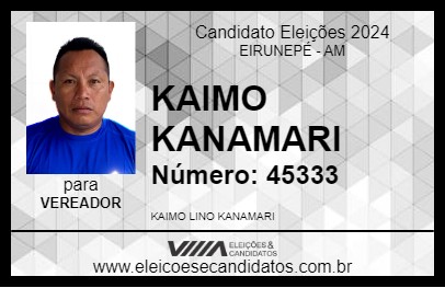 Candidato KAIMO KANAMARI 2024 - EIRUNEPÉ - Eleições