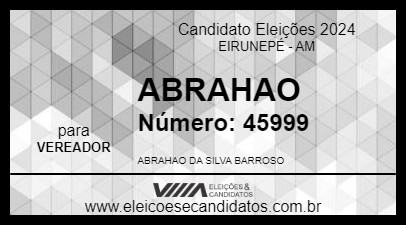 Candidato ABRAHAO 2024 - EIRUNEPÉ - Eleições