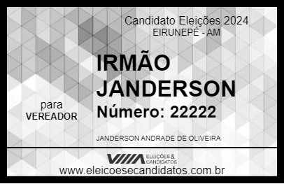 Candidato IRMÃO JANDERSON 2024 - EIRUNEPÉ - Eleições