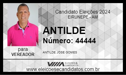 Candidato ANTILDE 2024 - EIRUNEPÉ - Eleições