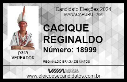 Candidato CACIQUE REGINALDO 2024 - MANACAPURU - Eleições