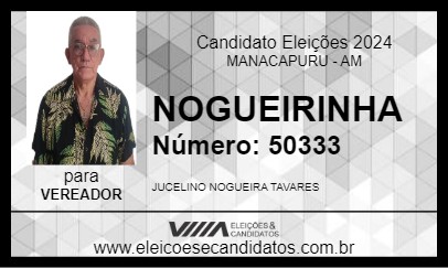 Candidato NOGUEIRINHA 2024 - MANACAPURU - Eleições