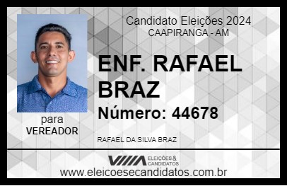 Candidato ENF. RAFAEL BRAZ 2024 - CAAPIRANGA - Eleições