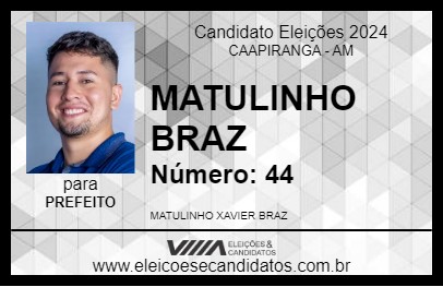 Candidato MATULINHO BRAZ 2024 - CAAPIRANGA - Eleições