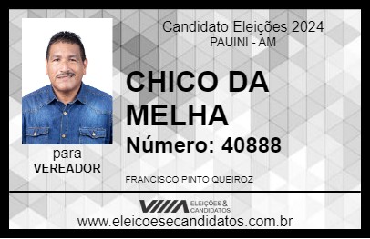 Candidato CHICO DA MELHA 2024 - PAUINI - Eleições