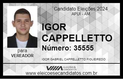 Candidato IGOR CAPPELLETTO 2024 - APUÍ - Eleições