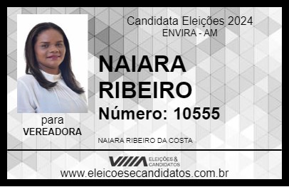 Candidato NAIARA RIBEIRO 2024 - ENVIRA - Eleições