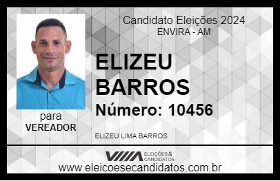 Candidato ELIZEU BARROS 2024 - ENVIRA - Eleições