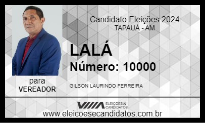 Candidato LALÁ 2024 - TAPAUÁ - Eleições