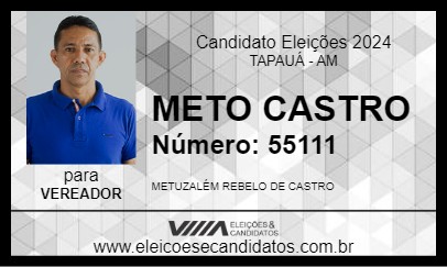 Candidato METO CASTRO 2024 - TAPAUÁ - Eleições