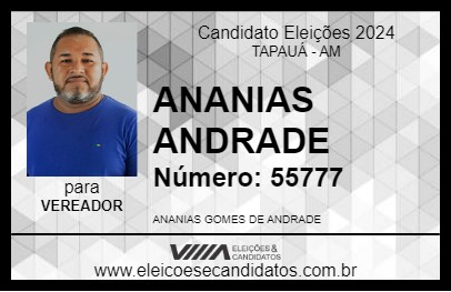 Candidato ANANIAS ANDRADE 2024 - TAPAUÁ - Eleições