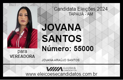 Candidato JOVANA SANTOS 2024 - TAPAUÁ - Eleições