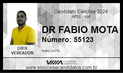 Candidato DR FABIO MOTA 2024 - APUÍ - Eleições