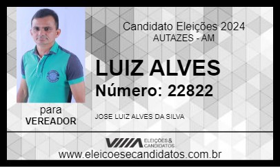 Candidato LUIZ ALVES 2024 - AUTAZES - Eleições