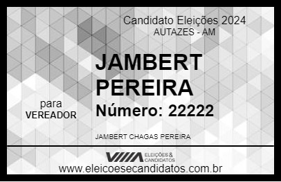 Candidato JAMBERT PEREIRA 2024 - AUTAZES - Eleições