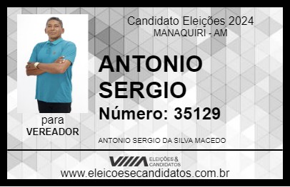 Candidato ANTONIO SERGIO 2024 - MANAQUIRI - Eleições