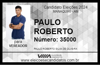 Candidato PAULO ROBERTO 2024 - MANAQUIRI - Eleições