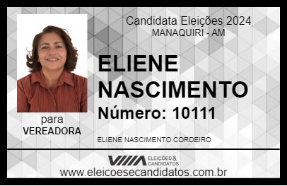 Candidato ELIENE NASCIMENTO 2024 - MANAQUIRI - Eleições