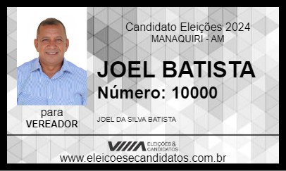 Candidato JOEL BATISTA 2024 - MANAQUIRI - Eleições