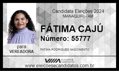 Candidato FÁTIMA CAJÚ 2024 - MANAQUIRI - Eleições