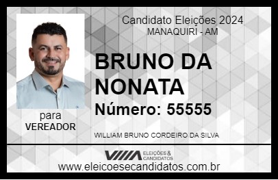 Candidato BRUNO DA NONATA 2024 - MANAQUIRI - Eleições