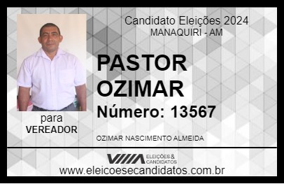 Candidato PASTOR OZIMAR 2024 - MANAQUIRI - Eleições