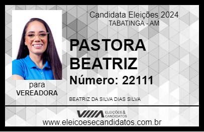 Candidato PASTORA BEATRIZ 2024 - TABATINGA - Eleições