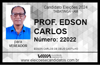 Candidato PROF. EDSON CARLOS 2024 - TABATINGA - Eleições