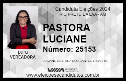 Candidato PASTORA LUCIANE 2024 - RIO PRETO DA EVA - Eleições