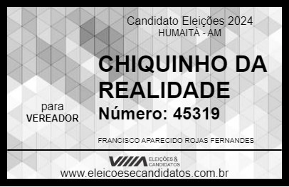 Candidato CHIQUINHO DA REALIDADE 2024 - HUMAITÁ - Eleições