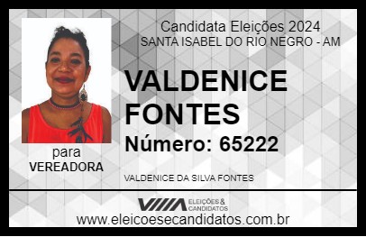 Candidato VALDENICE FONTES 2024 - SANTA ISABEL DO RIO NEGRO - Eleições