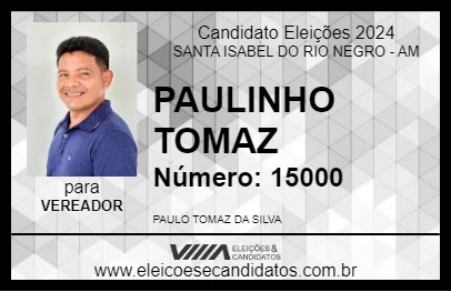 Candidato PAULINHO TOMAZ 2024 - SANTA ISABEL DO RIO NEGRO - Eleições