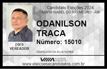 Candidato ODANILSON TRACA 2024 - SANTA ISABEL DO RIO NEGRO - Eleições