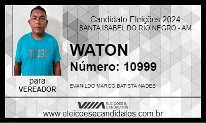 Candidato WATON 2024 - SANTA ISABEL DO RIO NEGRO - Eleições