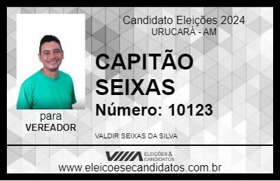 Candidato CAPITÃO SEIXAS 2024 - URUCARÁ - Eleições