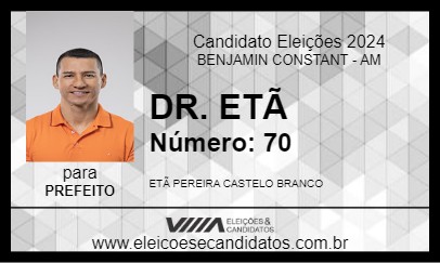 Candidato DR. ETÃ 2024 - BENJAMIN CONSTANT - Eleições