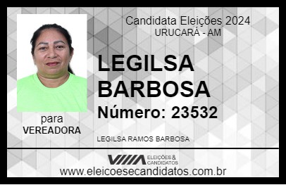 Candidato LEGILSA BARBOSA 2024 - URUCARÁ - Eleições