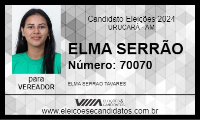 Candidato ELMA SERRÃO 2024 - URUCARÁ - Eleições