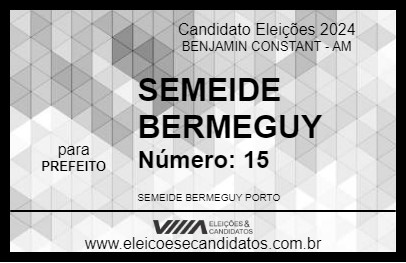 Candidato SEMEIDE BERMEGUY  2024 - BENJAMIN CONSTANT - Eleições