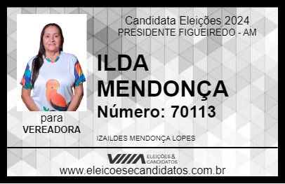 Candidato ILDA MENDONÇA 2024 - PRESIDENTE FIGUEIREDO - Eleições