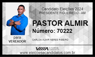 Candidato PASTOR ALMIR 2024 - PRESIDENTE FIGUEIREDO - Eleições