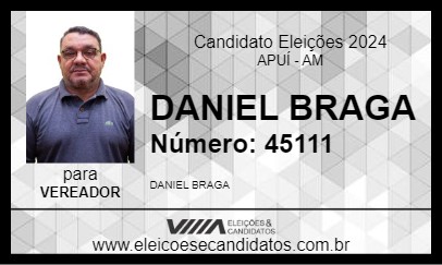 Candidato DANIEL BRAGA 2024 - APUÍ - Eleições