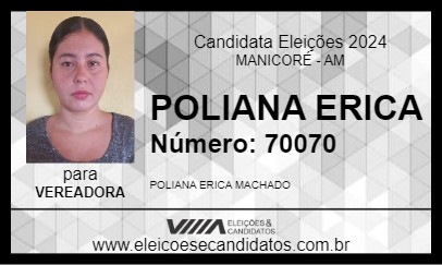 Candidato POLIANA ERICA 2024 - MANICORÉ - Eleições