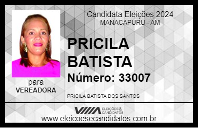 Candidato PRICILA BATISTA 2024 - MANACAPURU - Eleições